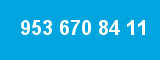 953 670 84 11